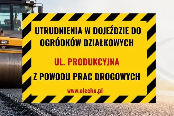 Utrudnienia na ul. Produkcyjnej w Olecku – prace drogowe 21–22 września