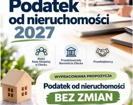 Olecko: stawki podatku od nieruchomości na 2027 rok bez zmian?